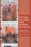 Victims, Villains and Women of Valor