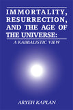 Immortality, Resurrection, and the Age of the Universe