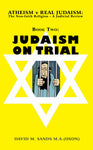 Judaism on Trial (VOLUME II - Atheism v Real Judaism set of 4)