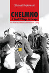 Chelmno: A Small Village in Europe