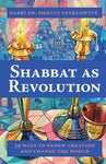 Shabbat as Revolution