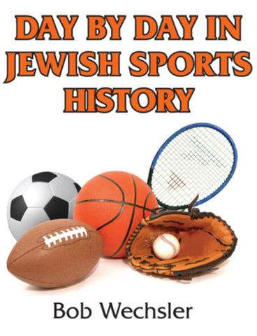 Day by Day in Jewish Sports History