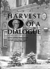 Harvest of a Dialogue