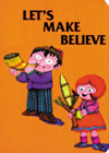 Let’s Make Believe