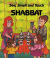 See, Smell and Touch Shabbat