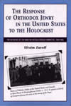 The Response of Orthodox Jewry in the United States to the Holocaust