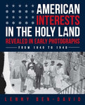 American Interests in the Holyland Revealed in Early Photographs
