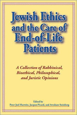 Jewish Ethics and the Care of End-Of-Life Patients