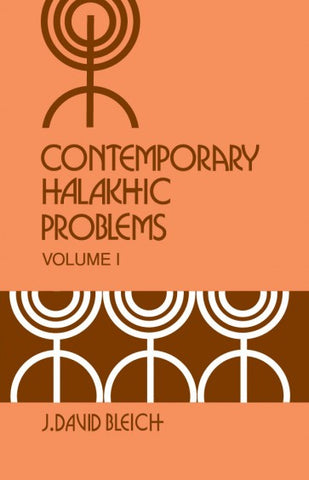 Contemporary Halakhic Problems - Volume I