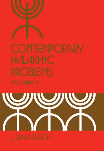 Contemporary Halakhic Problems - Volume II (Softcover)