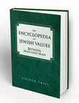 Encyclopedia of Jewish Values - Between Man and Man
