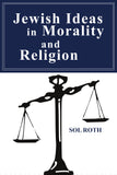 Jewish Ideas in Morality and Religion