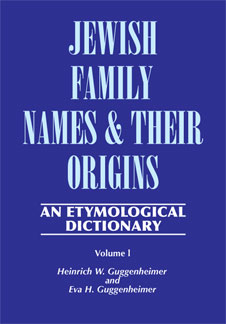 Jewish Family Names & Their Origins (2 Volumes)