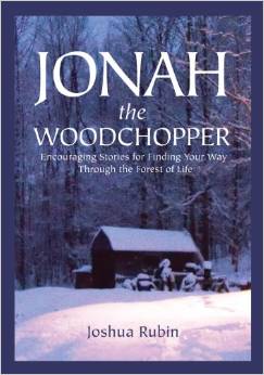 Jonah the Woodchopper: Encouraging Stories for Finding Your Way Through the Forest of Life