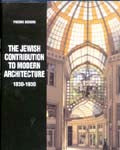 The Jewish Contribution to Modern Architecture 1830-1930