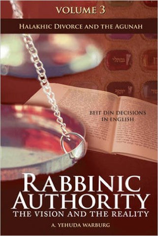 Rabbinic Authority Vol.3