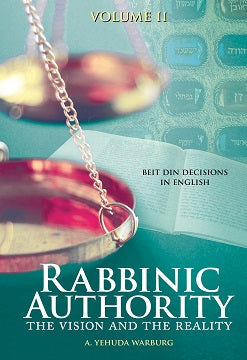 Rabbinic Authority Vol.2