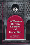 Yirat Shamayim:The Awe, Reverence and Fear of God